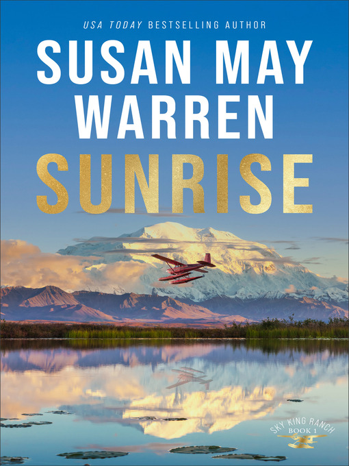 Title details for Sunrise by Susan May Warren - Wait list